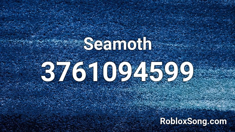 Seamoth Roblox ID