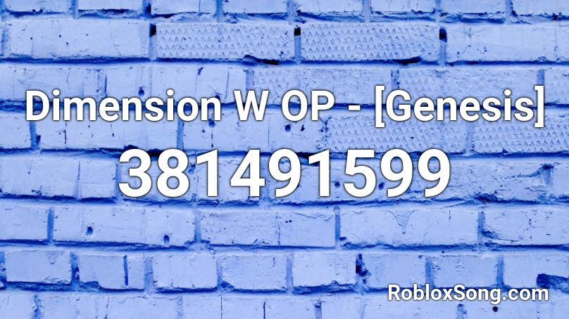 Dimension W OP - [Genesis] Roblox ID