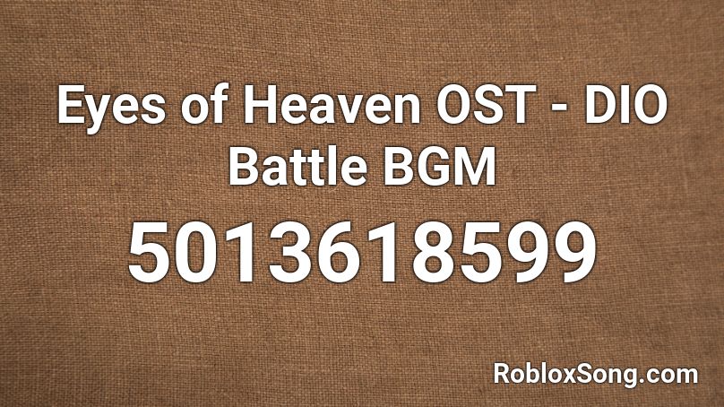 Eyes of Heaven OST - DIO Battle BGM Roblox ID