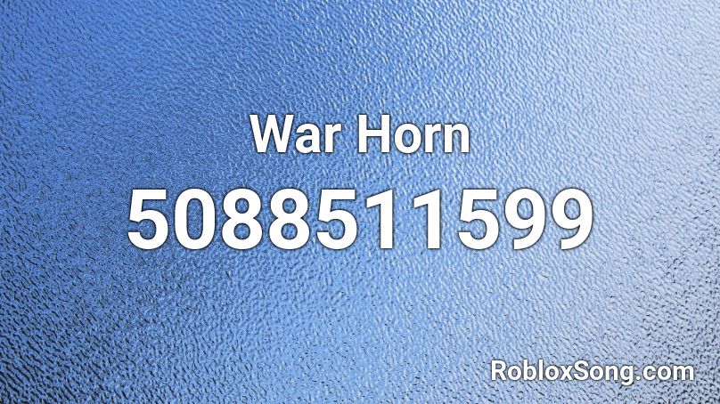 War Horn Roblox ID