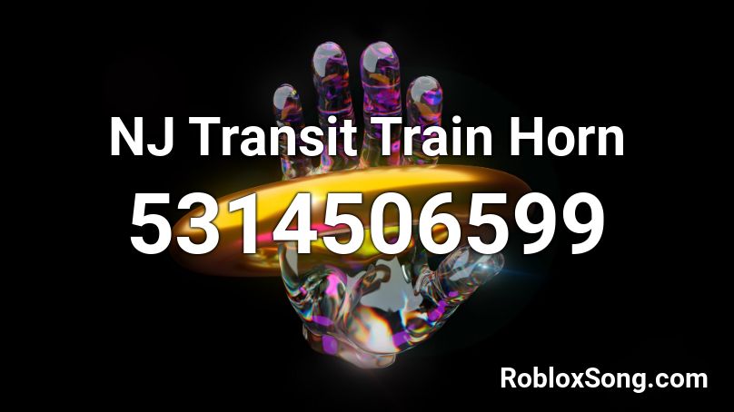 NJ Transit Train Horn Roblox ID