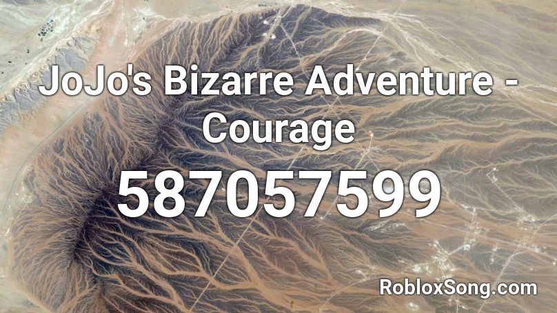 JoJo's Bizarre Adventure - Courage Roblox ID