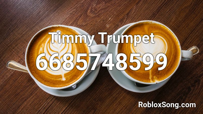 Timmy Trumpet Roblox ID