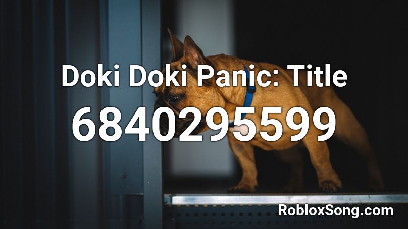 Doki Doki Panic: Title screen Roblox ID