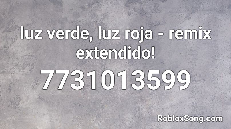 luz verde, luz roja - remix extendido! Roblox ID