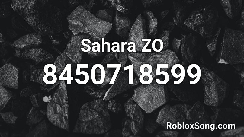 Sahara ZO Roblox ID