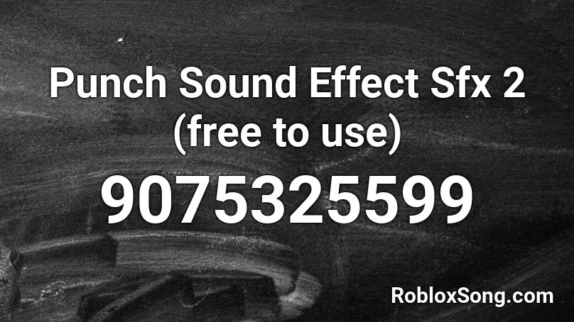 Punch Sound Effect Sfx 2 (free to use) Roblox ID