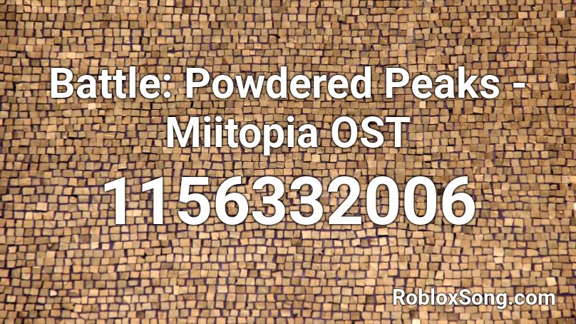 Battle: Powdered Peaks - Miitopia OST Roblox ID