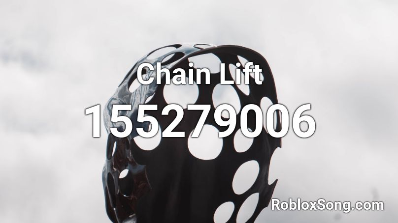 Chain Lift Roblox ID