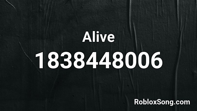 Alive Roblox ID