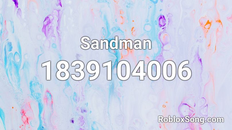 Sandman Roblox ID