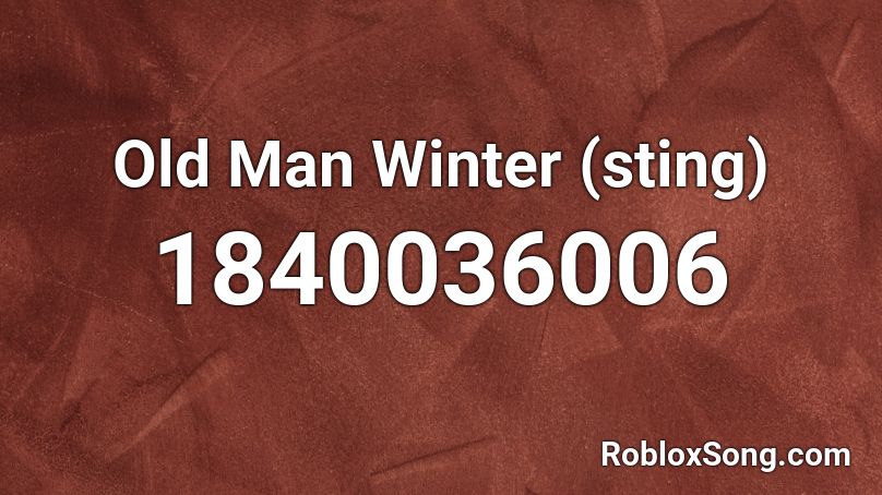 Old Man Winter (sting) Roblox ID