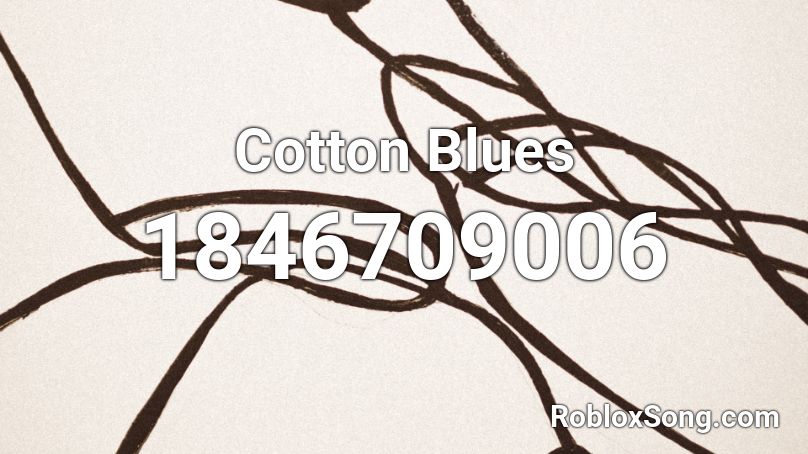 Cotton Blues Roblox ID