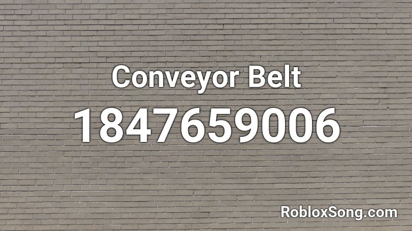 Conveyor Belt Roblox ID