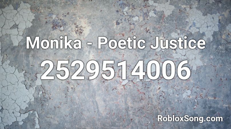 Monika - Poetic Justice Roblox ID
