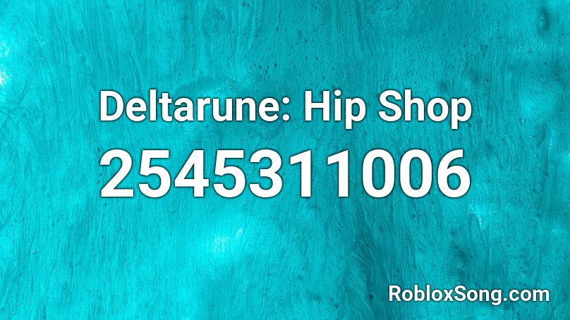 Deltarune: Hip Shop Roblox ID
