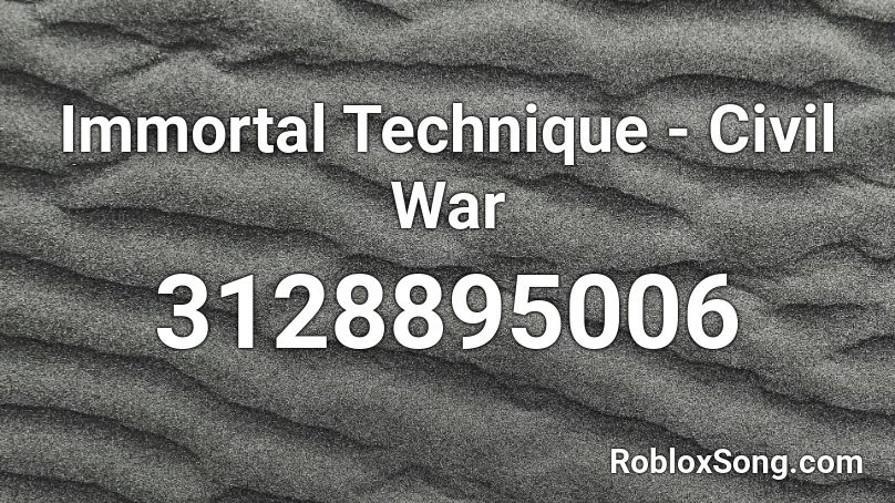 Immortal Technique - Civil War Roblox ID