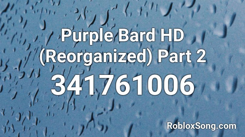 Purple Bard HD (Reorganized) Part 2 Roblox ID