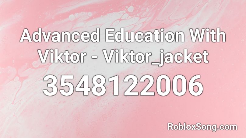 Advanced Education With Viktor - Viktor_jacket Roblox ID