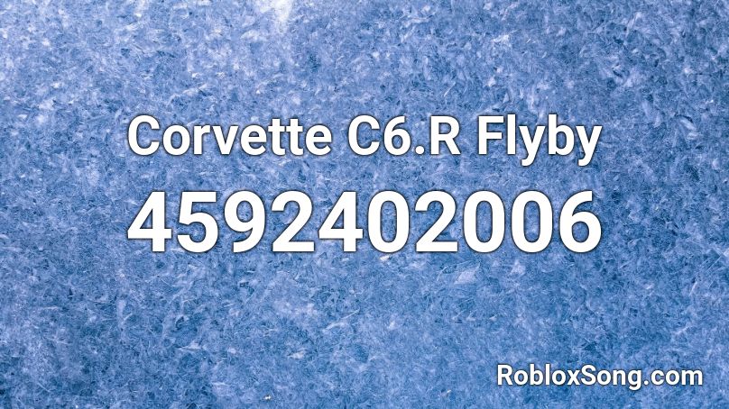 Corvette C6.R Flyby Roblox ID