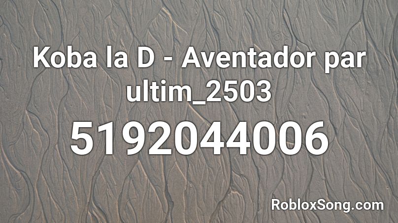 Koba la D - Aventador par ultim_2503 Roblox ID