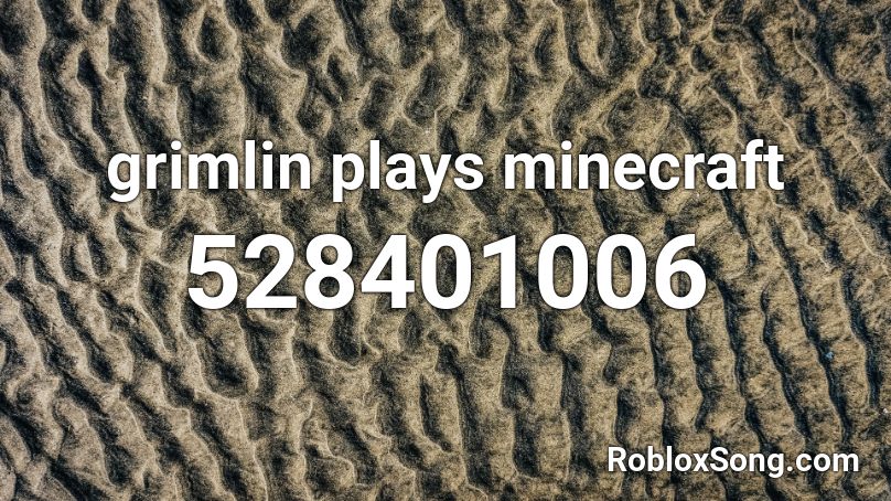 grimlin plays minecraft Roblox ID