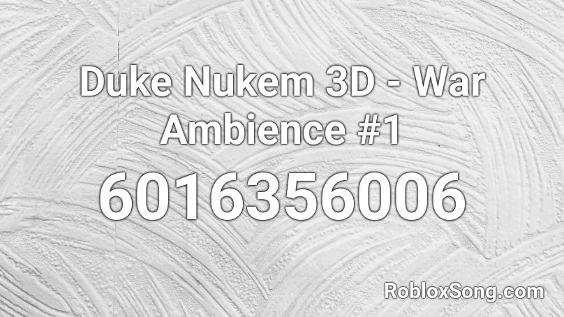 Duke Nukem 3D - War Ambience #1 Roblox ID