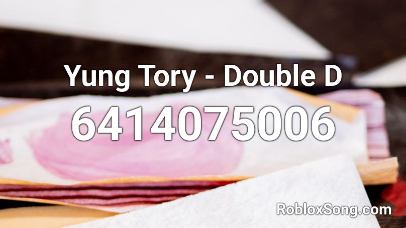 Yung Tory - Double D Roblox ID