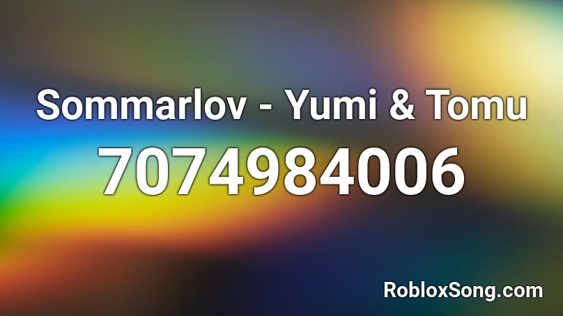 Sommarlov - Yumi & Tomu Roblox ID