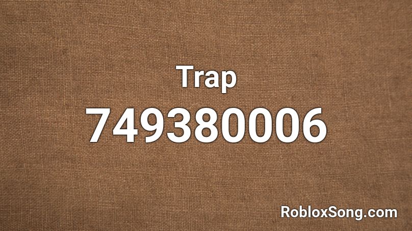 Trap Roblox ID