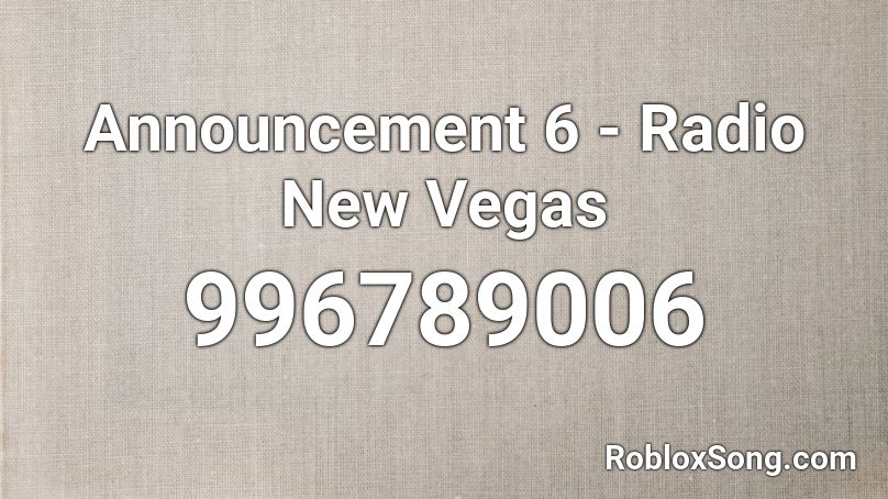 Announcement 6 - Radio New Vegas Roblox ID