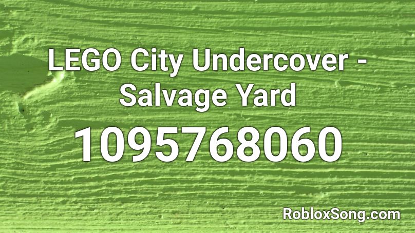 LEGO City Undercover - Salvage Yard Roblox ID