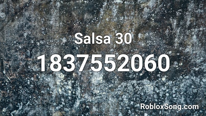 Salsa 30 Roblox ID