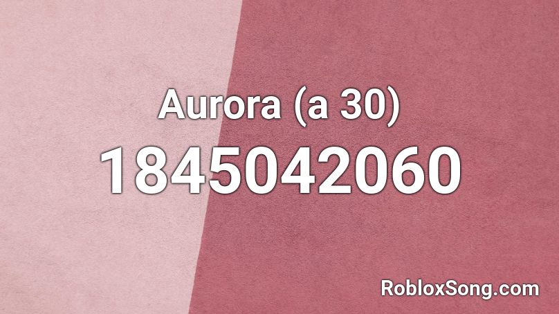 Aurora (a 30) Roblox ID