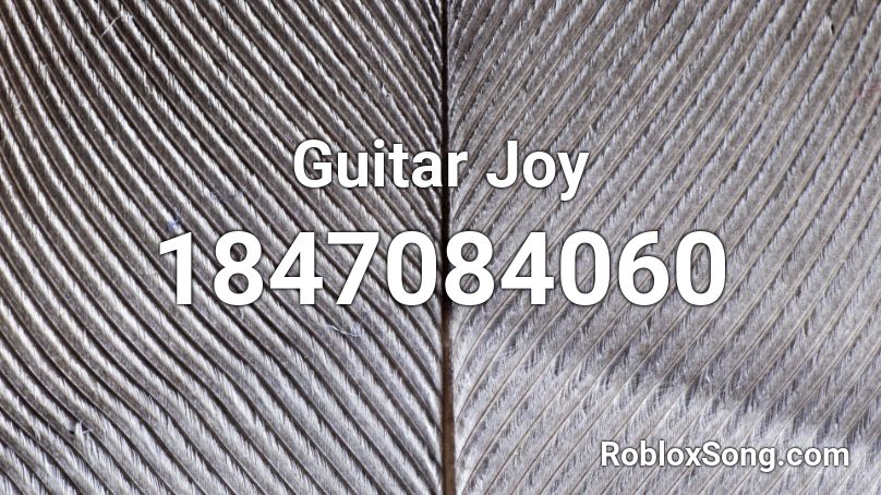 Guitar Joy Roblox ID