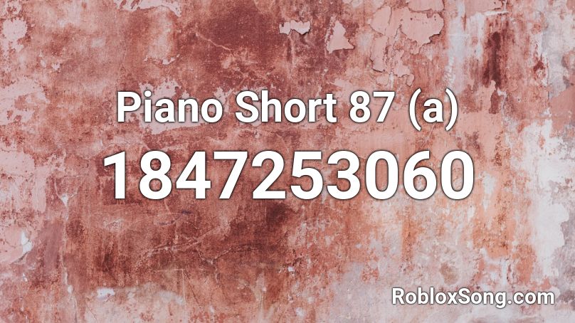 Piano Short 87 (a) Roblox ID