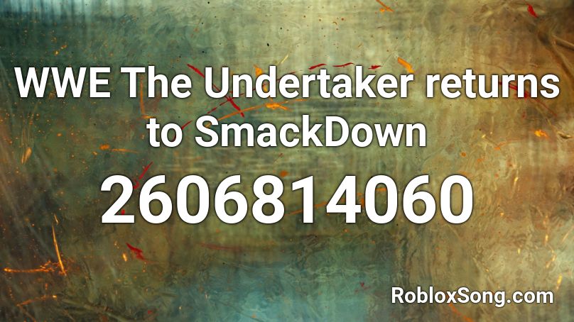 WWE The Undertaker returns to SmackDown Roblox ID