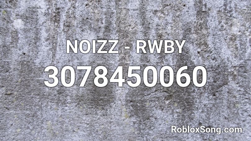 NOIZZ - RWBY Roblox ID