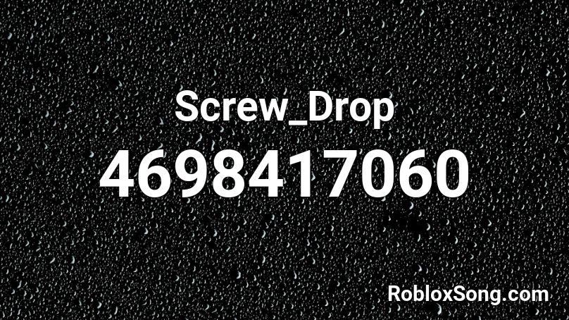 Screw_Drop Roblox ID