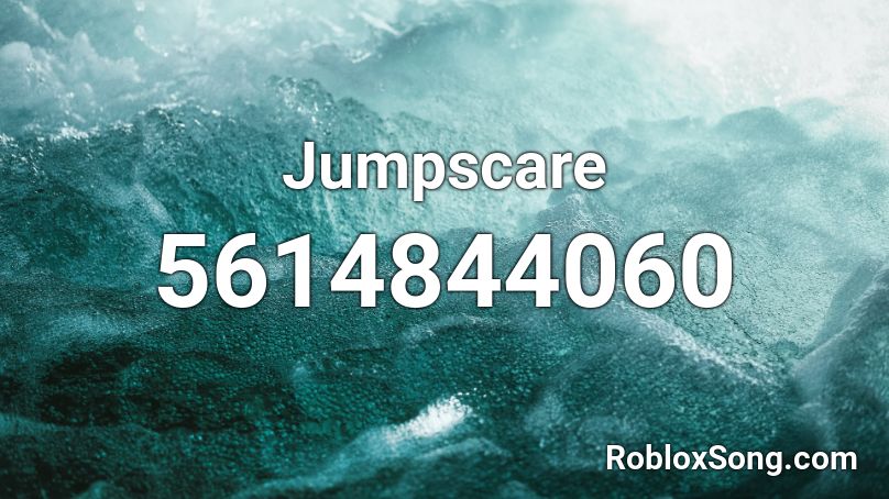 Jumpscare Roblox ID