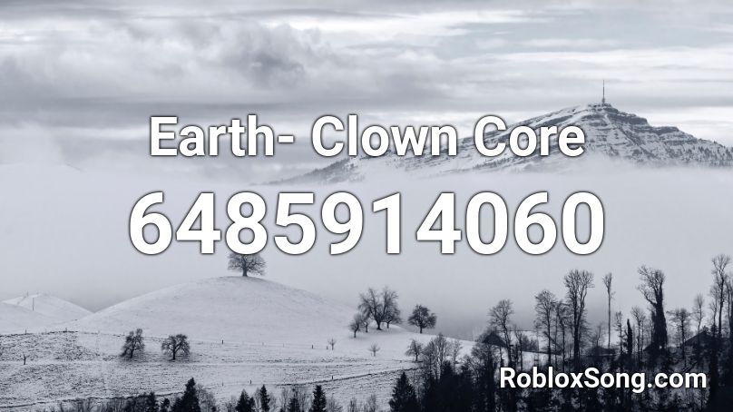 Clowncore- Earth Roblox ID