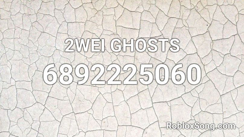 2WEI - Ghosts Roblox ID