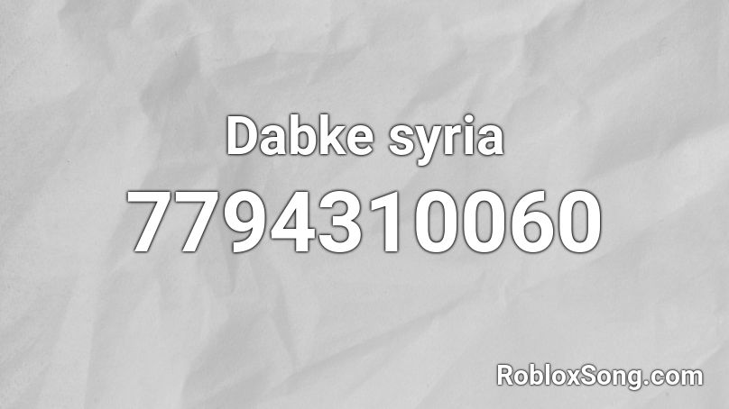 Dabke syria Roblox ID