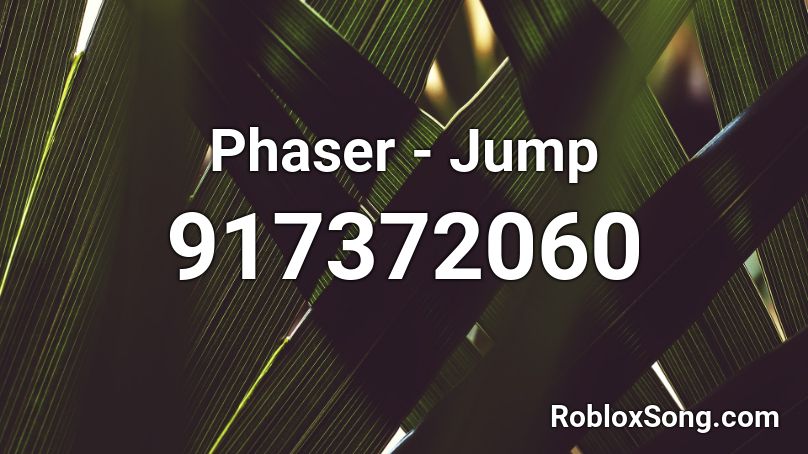 Phaser - Jump Roblox ID