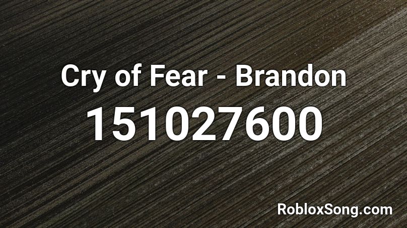 Cry of Fear - Brandon Roblox ID