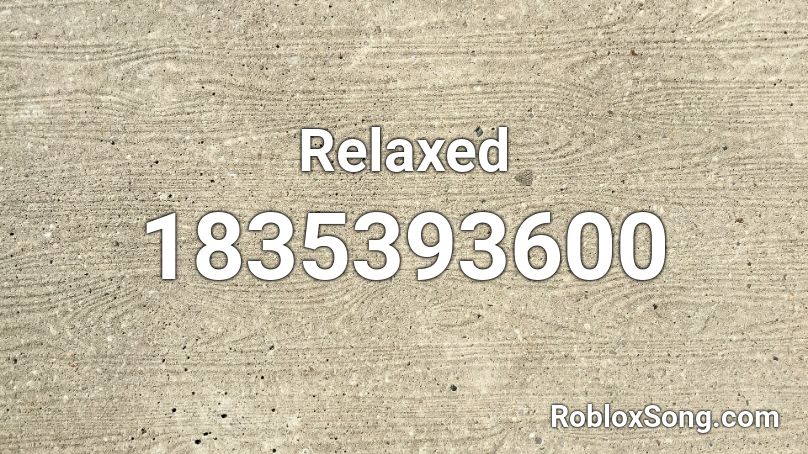 Relaxed Roblox ID