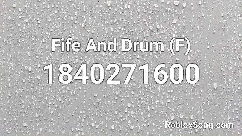 Fife And Drum (F) Roblox ID