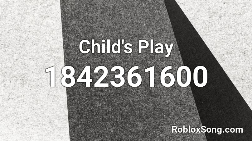 Child's Play Roblox ID