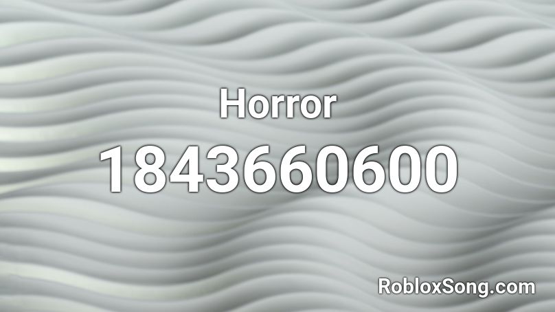 Horror Roblox ID