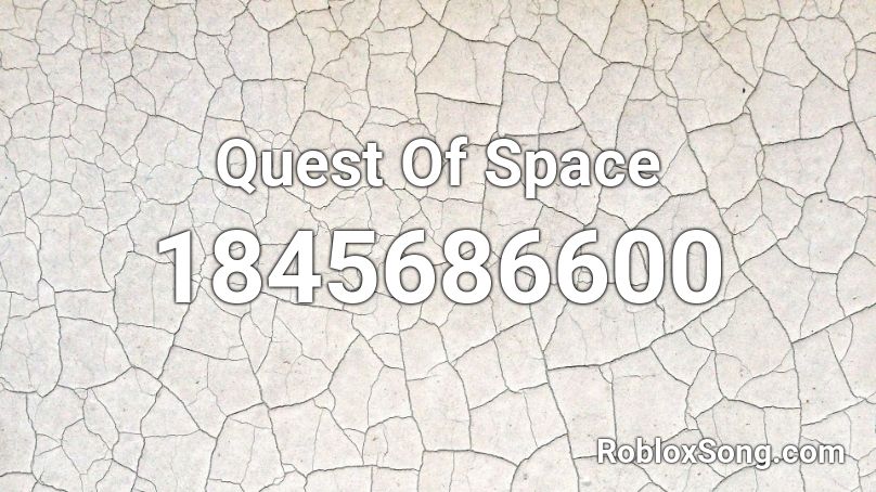 Quest Of Space Roblox ID